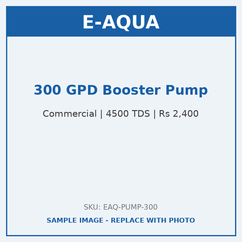E-AQUA 300 GPD Booster Pump (Commercial)