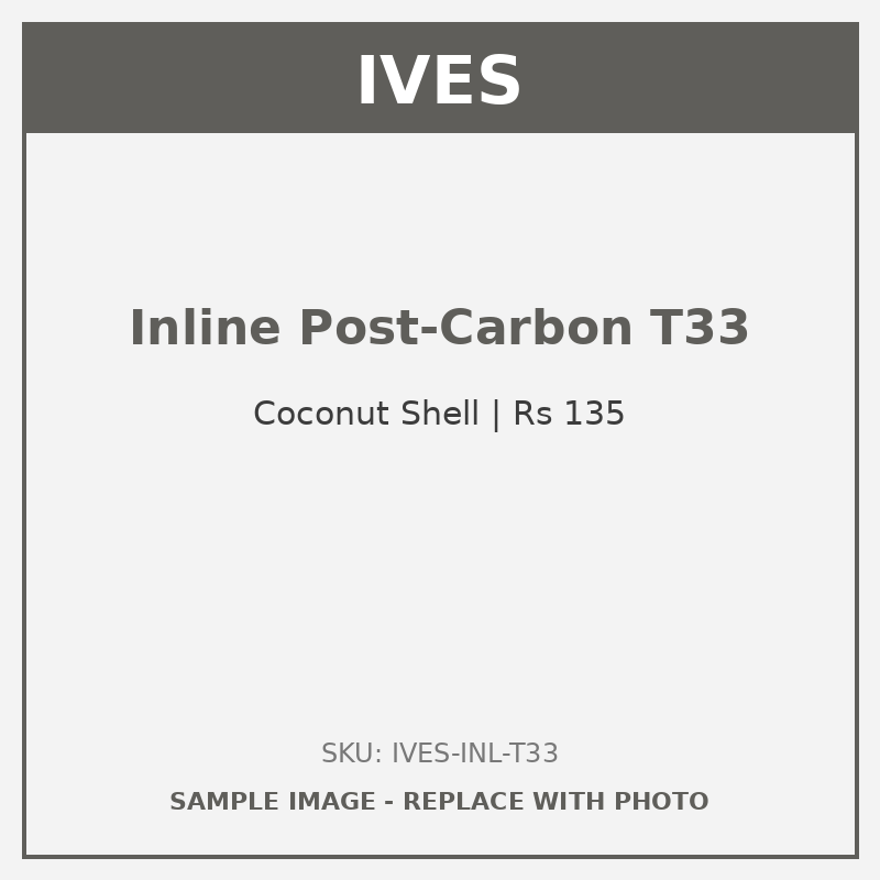 IVES Inline Post-Carbon T33 (Coconut Shell)